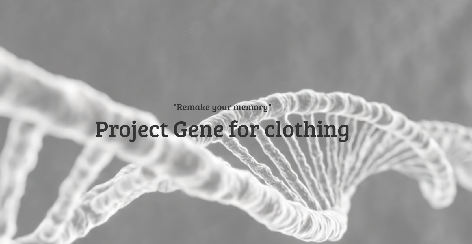 Project Gene for clothing